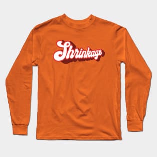 Shrinkage Long Sleeve T-Shirt